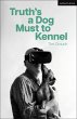 Truth's a Dog Must to Kennel (eBook,... - Bild 1