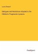 Dialogues and Recitations Adapted to... - Bild 1