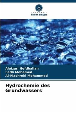 Hydrochemie des Grundwassers - Hefdhallah, Alaizari;Mohamed, Fadli;Mohammed, Al-Mashreki