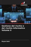 Gestione del rischio e del rischio informatico Volume II