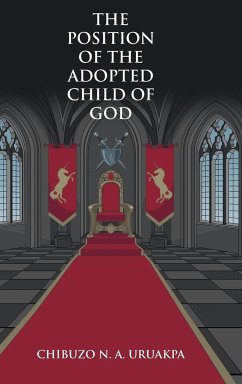 The Position of the Adopted Child of God - A. Uruakpa, Chibuzo N.