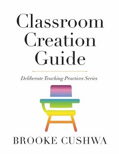 Classroom Creation Guide - Cushwa, Brooke