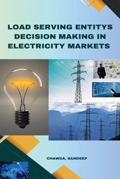 Load Serving Entity's Decision Making in Electricity Markets - Chawda, Sandeep