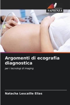 Argomenti di ecografia diagnostica - Lescaille Elias, Natacha