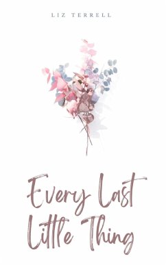 Every Last Little Thing - Terrell, Liz