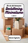 Le vie del benessere: Decluttering e Minimalismo