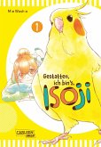 Gestatten, ich bin's, Isoji! / Gestatten, ich bin’s, Isoji! Bd.1