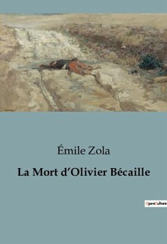 La Mort d¿Olivier Bécaille - Zola, Émile