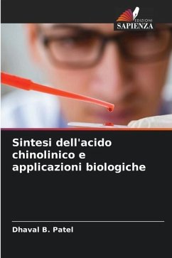 Sintesi dell'acido chinolinico e applicazioni biologiche - Patel, Dhaval B.