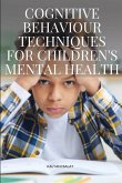 Cognitive Behaviour Techniques for Children's Mental Health