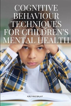 Cognitive Behaviour Techniques for Children's Mental Health - Kalyani, Balay