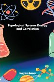 Topological Systems Energy and Correlation