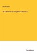 The Elements of Inorganic Chemistry - Bild 1