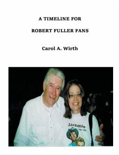 A Timeline for Robert Fuller Fans - Wirth, Carol A.