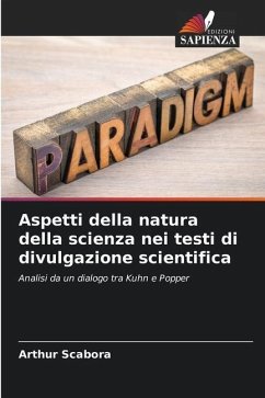 Aspetti della natura della scienza nei testi di divulgazione scientifica - Scabora, Arthur