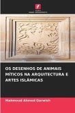 OS DESENHOS DE ANIMAIS MÍTICOS NA ARQUITECTURA E ARTES ISLÂMICAS