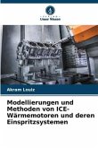 Modellierungen und Methoden von ICE-Wärmemotoren und deren Einspritzsystemen