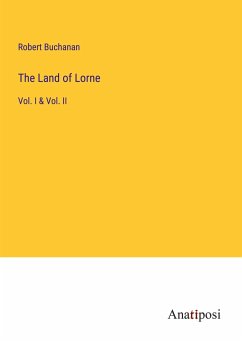 The Land of Lorne - Buchanan, Robert