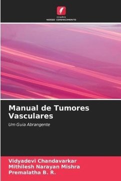 Manual de Tumores Vasculares - Chandavarkar, Vidyadevi;Mishra, Mithilesh Narayan;B. R., Premalatha