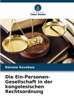 Die Ein-Personen-Gesellschaft in der kongolesischen Rechtsordnung - Kavebwa, Balume
