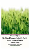Islamic Folklore The Life of Prophet Syits AS (Seth) Sons of Prophet Adam AS Bilingual Edition Hardcover Version