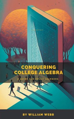 Conquering College Algebra - Webb, William