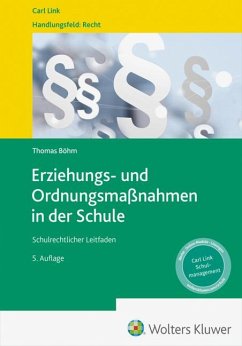 Erziehungs- und Ordnungsmaßnahmen in der Schule - Böhm, Thomas