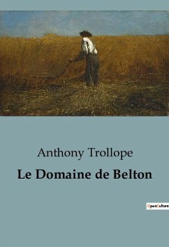 Le Domaine de Belton - Trollope, Anthony