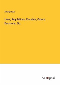 Laws, Regulations, Circulars, Orders, Decisions, Etc. - Anonymous