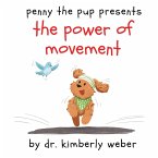 Penny the Pup Presents The Power of Movement