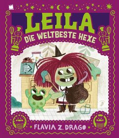 Leila die weltbeste Hexe - Drago, Flavia Z.