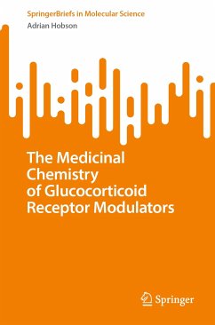 The Medicinal Chemistry of Glucocorticoid Receptor Modulators (eBook, PDF) - Hobson, Adrian