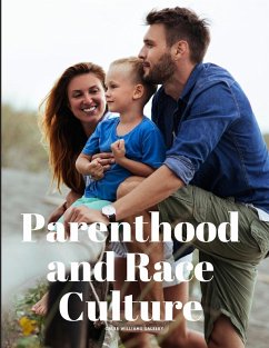 Parenthood and Race Culture - Caleb Williams Saleeby