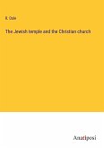 The Jewish temple and the Christian church