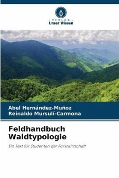 Feldhandbuch Waldtypologie - Hernández-Muñoz, Abel;Mursulí-Carmona, Reinaldo