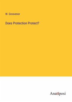Does Protection Protect? - Grosvenor, W.