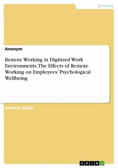 Remote Working in Digitized Work Environments. The Effects of Remote Working on Employees¿ Psychological Wellbeing