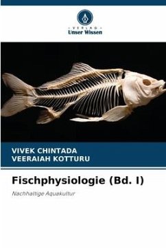 Fischphysiologie (Bd. I) - CHINTADA, VIVEK;KOTTURU, VEERAIAH