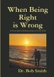 When Being Right is Wrong - Bild 1
