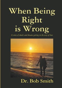 When Being Right is Wrong - Smith, Bob