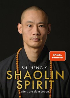 Shaolin Spirit - Shi Heng Yi;Koch, Stefanie