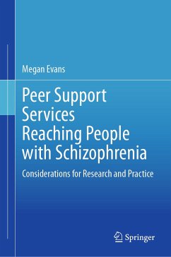 Peer Support Services Reaching People with Schizophrenia (eBook, PDF) - Evans, Megan