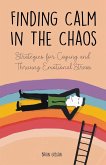 Finding Calm In The Chaos Strategies for Coping and Thriving Emotional Stress