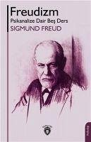 Freudizm Psikanalize Dair Bes Ders - Freud, Sigmund