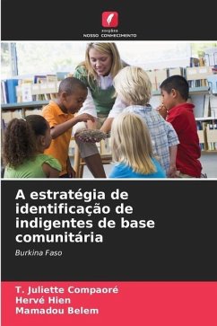 A estratégia de identificação de indigentes de base comunitária - Compaoré, T. Juliette;Hien, Hervé;Belem, Mamadou