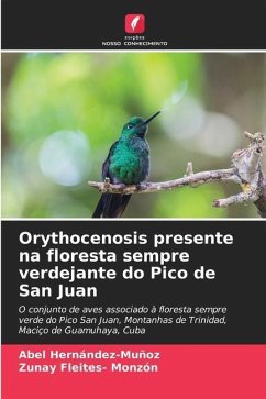 Orythocenosis presente na floresta sempre verdejante do Pico de San Juan - Hernández-Muñoz, Abel;Fleites- Monzón, Zunay