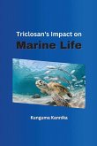 Toxicological Impact Of Triclosan On Various Marine Phytoplankton And Barnacle Larvae