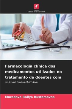 Farmacologia clínica dos medicamentos utilizados no tratamento de doentes com - Rustamovna, Muradova Railya