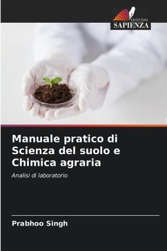 Manuale pratico di Scienza del suolo e Chimica agraria - Singh, Prabhoo