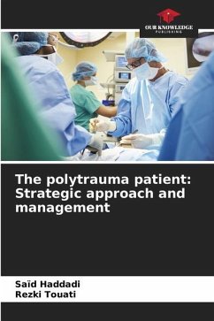 The polytrauma patient: Strategic approach and management - Haddadi, Saïd;Touati, Rezki